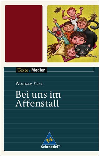 Wolfram Eicke - Texte.Medien: Wolfram Eicke: Bei uns im Affenstall: Textausgabe mit Materialien - Preis vom 13.10.2026 19:28:25 h