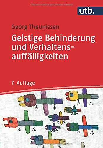 Theunissen - Geistige Behinderung und Verhaltensauffälligkeiten: Basiswissen für Erziehung, Unterricht,Förderung und Therapie: Ein Lehrbuch für die Schule, Heilpädagogik und außerschulische Behindertenhilfe - Preis vom 15.10.2026 23:06:25 h