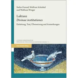 Laktanz: 'Divinae institutiones', Schulbücher von Stefan Freund, Wolfram Schröttel, Wolfram Winger