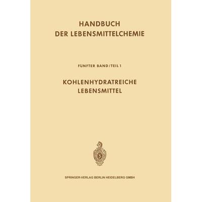 Kohlenhydratreiche Lebensmittel, Taschenbuch von Ludwig Acker, Springer Berlin, 978-3-662-34266-4
