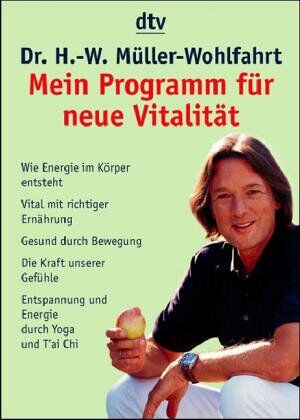 Hans-Wilhelm Müller-Wohlfahrt - Mein Programm für neue Vitalität. - Preis vom 10.10.2026 11:48:34 h