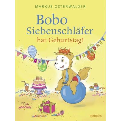 Bobo Siebenschläfer hat Geburtstag!, Gebundene Ausgabe von Diana Steinbrede, Rowohlt Taschenbuch, 978-3-499-01393-5