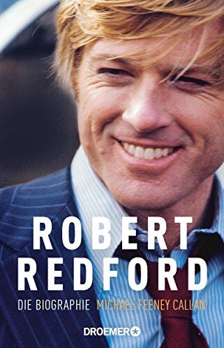 Callan, Michael Feeney - Robert Redford: Die Biographie - Preis vom 09.10.2026 07:28:09 h