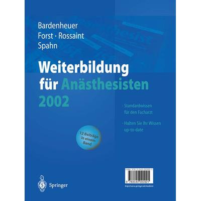 Weiterbildung für Anästhesisten 2002, Taschenbuch von Hubert J. Bardenheuer,Helmuth Forst,Rolf Rossaint, Springer Berlin, 978-3-540-00092-1