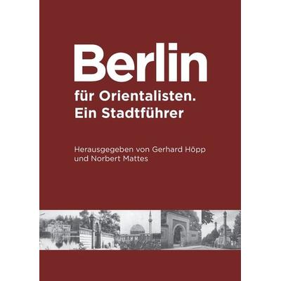 Berlin für Orientalisten, Taschenbuch von Gerhard Höpp,Norbert Matthes, De Gruyter, 978-3-87997-500-6