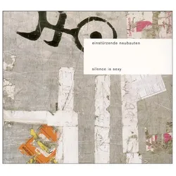 Indigo Press, Schallplatten, Silence Is Sexy (Einstürzende Neubauten)