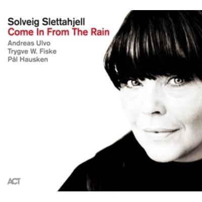 Come In From The Rain - Solveig Slettahjell, CD