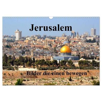 Jerusalem, Bilder die einen bewegen (Wandkalender 2027 DIN A3 quer), CALVENDO Monatskalender