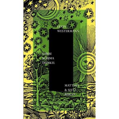 farbe komma dunkel, Gebundene Ausgabe von Levin Westermann, Matthes & Seitz, 978-3-7518-0048-8