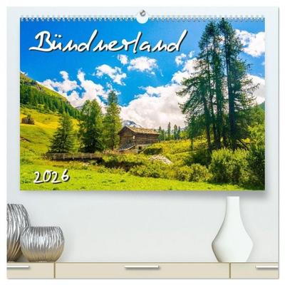 Bündnerland (hochwertiger Premium Wandkalender 2026 DIN A2 quer), Kunstdruck in Hochglanz