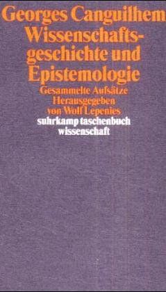 Georges Canguilhem - Wissenschaftsgeschichte und Epistemologie. Gesammelte Aufsätze - Preis vom 09.10.2026 07:28:09 h