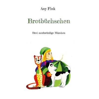 Brotbüchschen, Gebundene Ausgabe von Any Fink, BoD – Books on Demand, 978-3-7597-5291-8