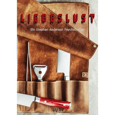 Liebeslust, Taschenbuch von Stephan Anderson, Tolino Media, 978-3-7579-3585-6