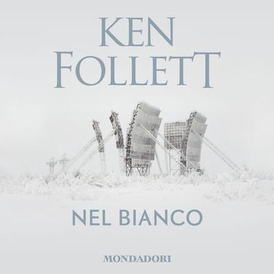 Nel bianco - Ken Follett, Audio, 9788852151675