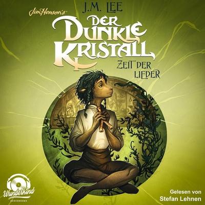 Der dunkle Kristall - Zeit der Lieder - J. M. Lee, Audio, 9783985710263