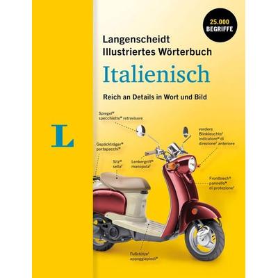 Langenscheidt Illustriertes Wörterbuch Italienisch, Taschenbuch von , Langenscheidt bei PONS Langenscheidt GmbH, 978-3-12-514425-5