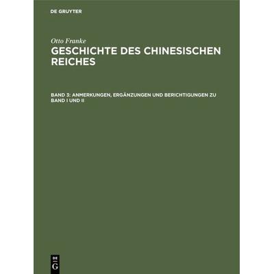 Anmerkungen, Ergänzungen und Berichtigungen zu Band I und II, Gebundene Ausgabe von Otto Franke, De Gruyter, 978-3-11-124001-5