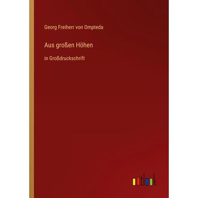 Aus großen Höhen, Taschenbuch von Georg Freiherr Ompteda, Outlook, 978-3-368-29292-8