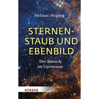 Sternenstaub und Ebenbild, Gebundene Ausgabe von Helmut Hoping, Herder, 978-3-451-02664-5