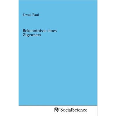 Bekenntnisse eines Zigeuners, Taschenbuch von , MV-SocialScience, 978-3-96882-287-7