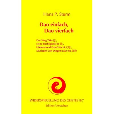 Dao einfach, Dao vierfach, Taschenbuch von Hans P. Sturm, Edition Verstehen, 978-3-937736-10-5