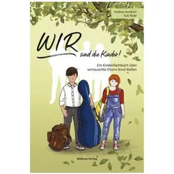 Wir sind die Kinder!, Kinderbücher von Kati Rode, Andrea Hendrich