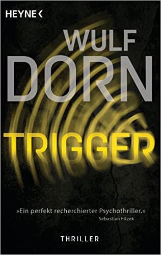 Wulf Dorn - Trigger: Thriller (Die Trigger-Reihe, Band 1) - Preis vom 14.10.2026 23:07:16 h