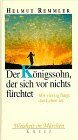 Helmut Remmler - Der Königssohn, der sich vor nichts fürchtet : mit vierzig fängt das Leben an - Preis vom 11.10.2026 15:43:13 h
