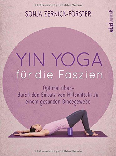Sonja Zernick-Förster - Yin Yoga für die Faszien: Optimal üben - durch den Einsatz von Hilfsmitteln zu einem gesunden Bindegewebe - Preis vom 13.10.2026 11:25:28 h