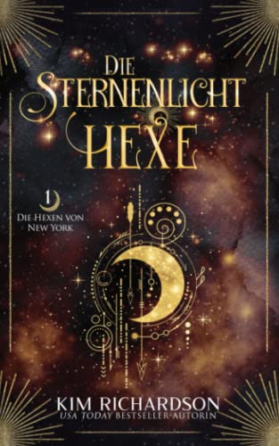 Kim Richardson - Die Sternenlicht-Hexe (Die Hexen von New York, Band 1) - Preis vom 02.10.2026 23:42:20 h