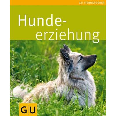 Hundeerziehung, Taschenbuch von Katharina Schlegl-Kofler, Gräfe & Unzer