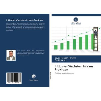 Inklusives Wachstum in Irans Provinzen, Taschenbuch von Seyed Hossein Mirjalili,Omid Safari, BoD - Books on Demand, 978-620-0-99908-5