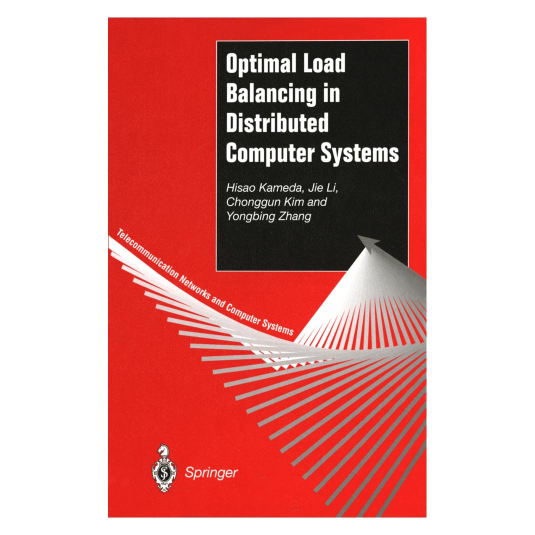 Springer Optimal Load Balancing in Distributed Computer Systems (Englisch, Softcover, Chonggun Kim, Hisao Kameda, Jie Li, Yongbing Zhang) (55492296)