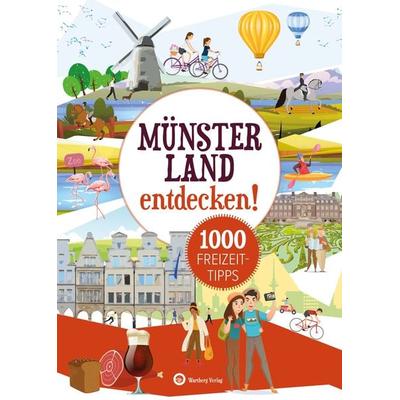 Münsterland entdecken! 1000 Freizeittipps : Natur, Kultur, Sport, Spaß, Taschenbuch von Urte Engelhard, Wartberg Verlag, 978-3-8313-3575-6