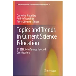 Topics and Trends in Current Science Education, Fachbücher von Pierre Clément, Catherine Bruguière, Andrée Tiberghien