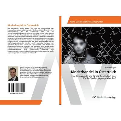 Kinderhandel in Österreich, Taschenbuch von Gerald Tatzgern, AV Akademikerverlag, 978-3-639-47892-1