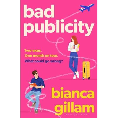 Bad Publicity, Taschenbuch von Bianca Gillam, Bloomsbury USA
