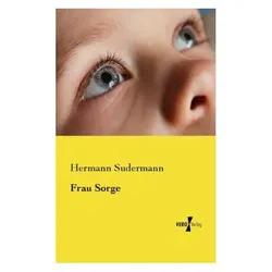 Frau Sorge, Belletristik von Hermann Sudermann