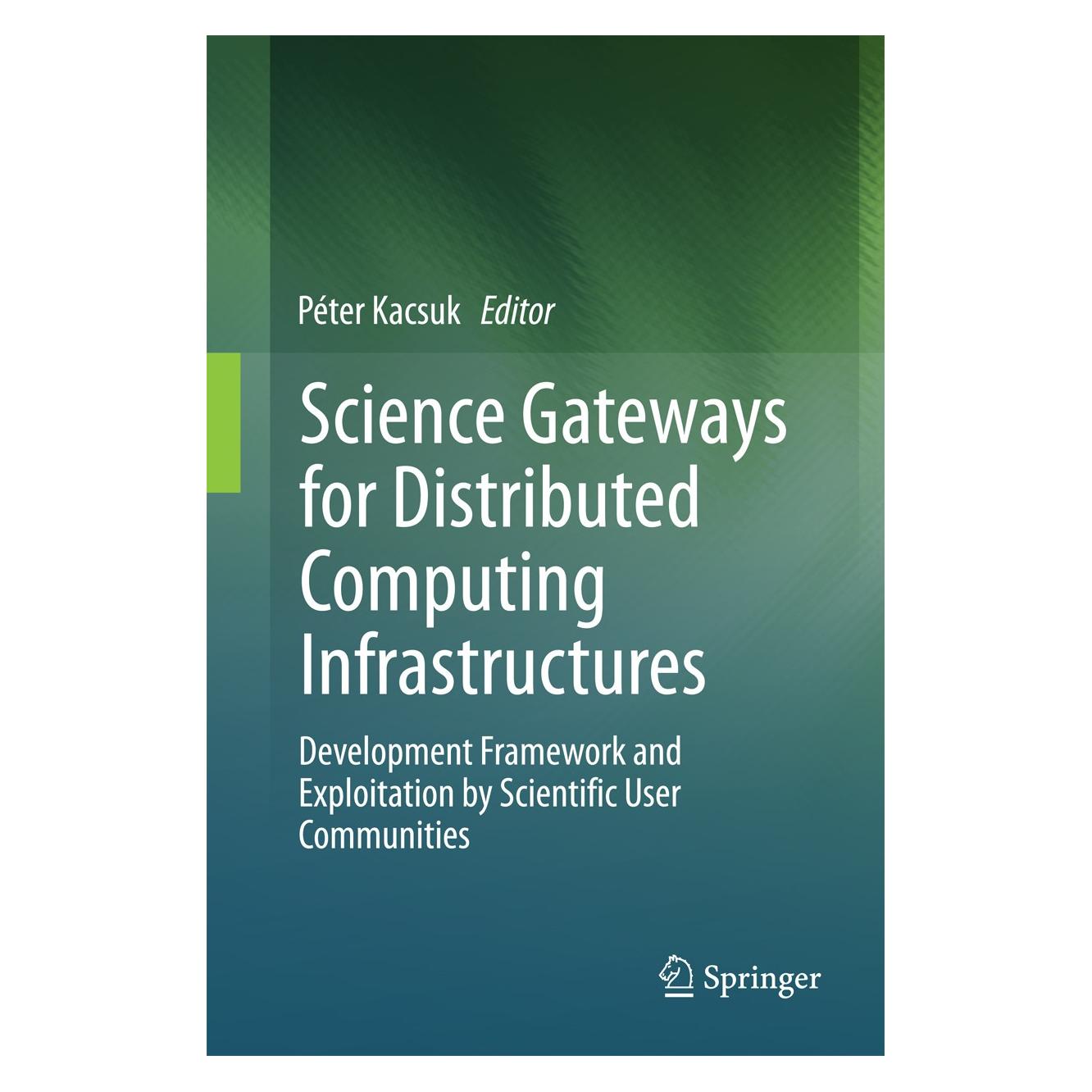 Springer Science Gateways for Distributed Comput (Englisch, Hardcover, Péter Kacsuk) (9783319112671)