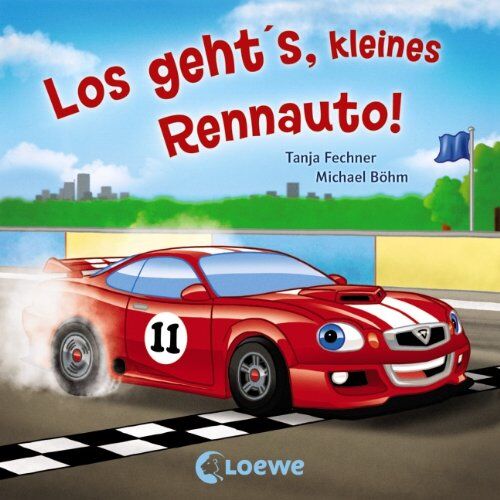 Tanja Fechner - Los geht's, kleines Rennauto! - Preis vom 09.10.2026 07:28:09 h