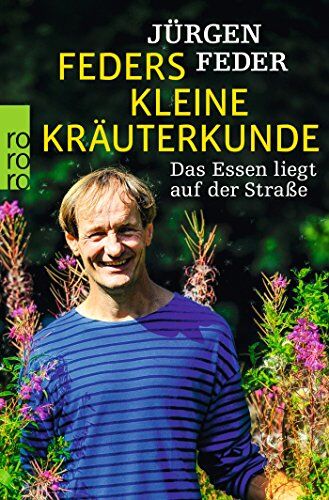 Jürgen Feder - Feders kleine Kräuterkunde: Das Essen liegt auf der Straße - Preis vom 30.09.2026 22:30:23 h