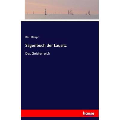 Sagenbuch der Lausitz, Taschenbuch von Karl Haupt, Hansebooks, 978-3-7411-5692-2