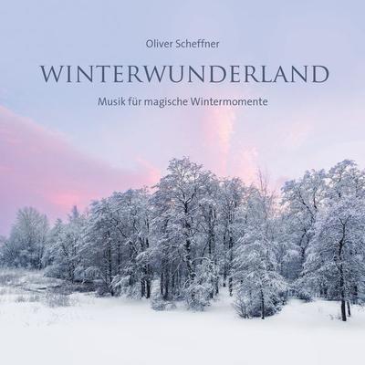 Winterwunderland - Oliver Scheffner, CD, 9783957666086