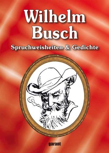Wilhelm Busch - Wilhelm Busch - Spruchweisheiten & Gedichte - Preis vom 11.10.2026 15:43:13 h