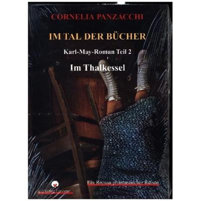 Panzacchi, C: Im Tal der Bücher. Teil 2: Im Thalkessel, Taschenbuch von Cornelia Panzacchi, Igel, 978-3-89621-189-7