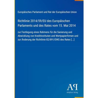 Richtlinie 2014/59/EU des Europäischen Parlaments und des Rates vom 15. Mai 2014, Gebundene Ausgabe von Europäisches Parlament und Rat der