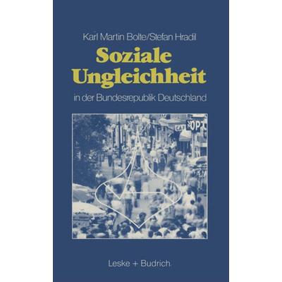 Soziale Ungleichheit in der Bundesrepublik Deutschland, Taschenbuch von Karl Martin Bolte,Stefan Hradil, VS Verlag für Sozialwissenschaften,