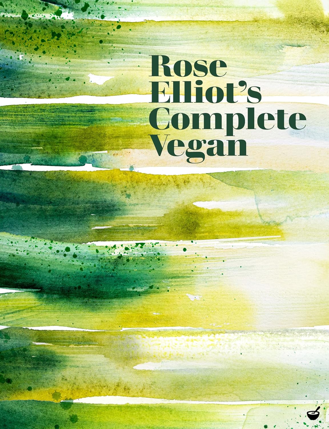 Nourish Books Rose Elliot's Complete Vegan by Rose Elliot MBE - Hardback Vegan Cookbook - 200+ Plant-Based Recipes