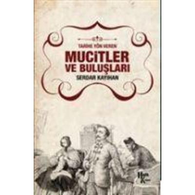 Mucitler ve Buluslari, Taschenbuch von Serdar Kayihan, Halk Kitabevi