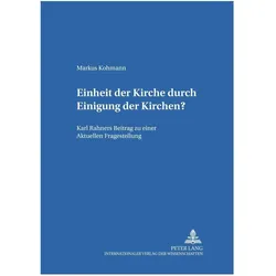 Einheit der Kirche durch Einigung der Kirchen?, Fachbücher von Markus Kohmann